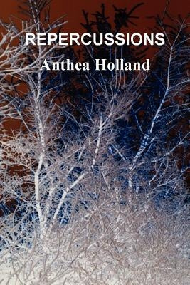 Repercussions by Holland, Anthea