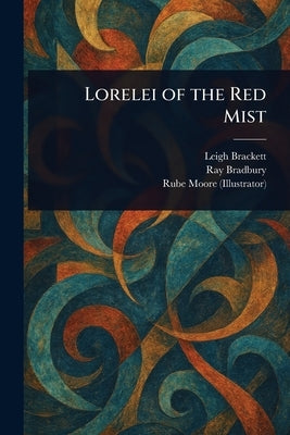 Lorelei of the Red Mist by Brackett, Leigh