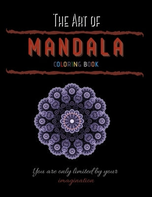 The Art of Mandala: Coloring Pages For Meditation And Happiness, Paperback, Mandala coloring book for adult and kids by Inc, Paperstar