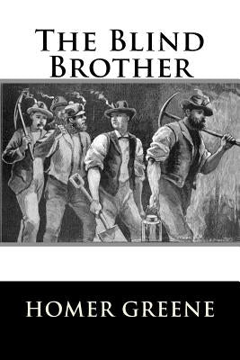 The Blind Brother by Greene, Homer