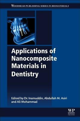 Applications of Nanocomposite Materials in Dentistry by Asiri, Abdullah M.