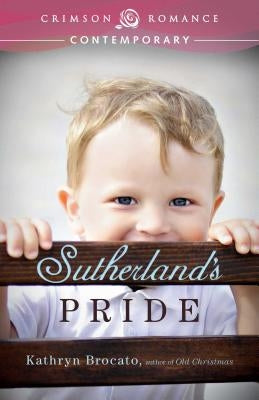 Sutherland's Pride by Brocato, Kathryn