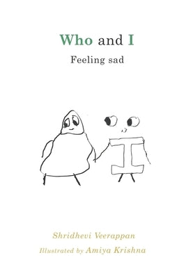 Who and I: Feeling Sad by Krishna, Amiya