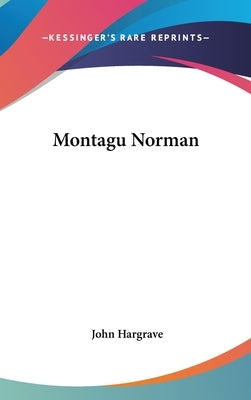 Montagu Norman by Hargrave, John