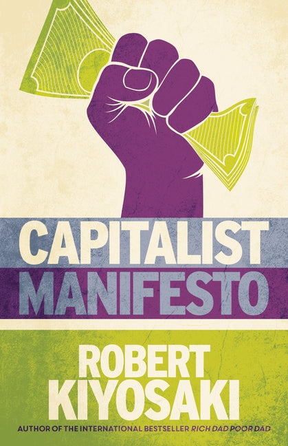 Capitalist Manifesto by Kiyosaki, Robert T.