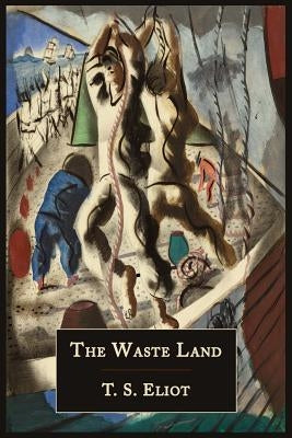 The Waste Land [Facsimile of 1922 First Edition] by Eliot, T. S.