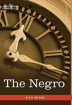 The Negro by Du Bois, W. E. B.
