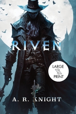 Riven by Knight, A. R.