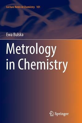 Metrology in Chemistry by Bulska, Ewa