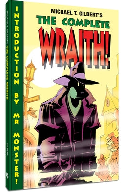 The Complete Wraith by Gilbert, Michael T.