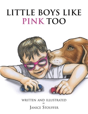 Little Boys Like Pink Too by Stouffer, Janice