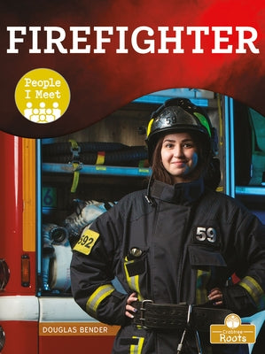 Firefighter by Bender, Douglas