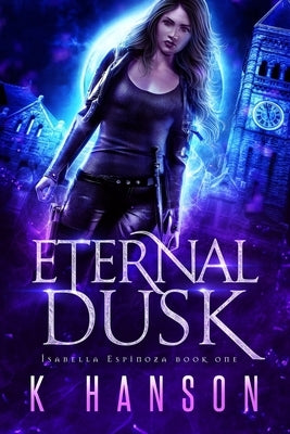 Eternal Dusk by Hanson, K.