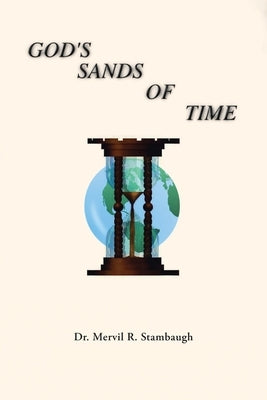 God's Sands of Time by Stambaugh, Mervil R.