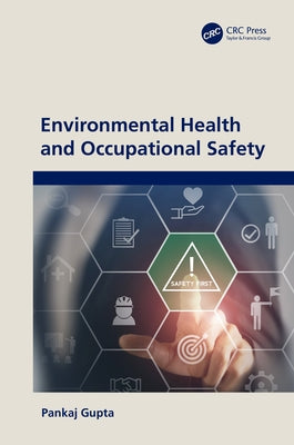 Environmental Health and Occupational Safety by Gupta, Pankaj