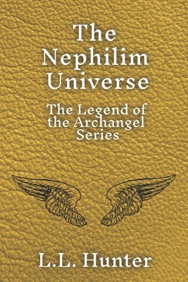 The Nephilim Universe: The Legend of the Archangel Series by Jones, Rogena Mitchell