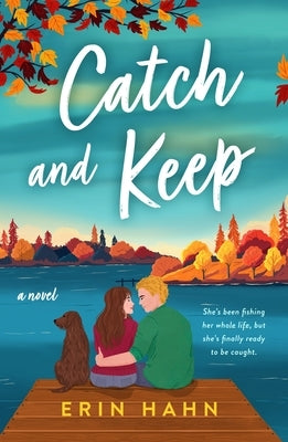 Catch and Keep by Hahn, Erin