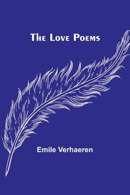 The Love Poems by Verhaeren, Emile