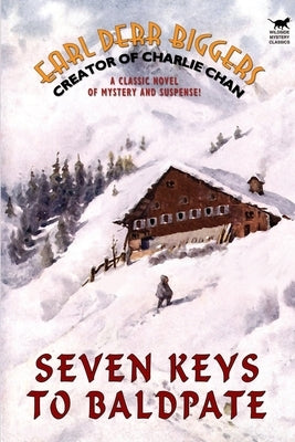 Seven Keys to Baldpate by Biggers, Earl Derr