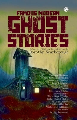 Famous Modern Ghost Stories by Various