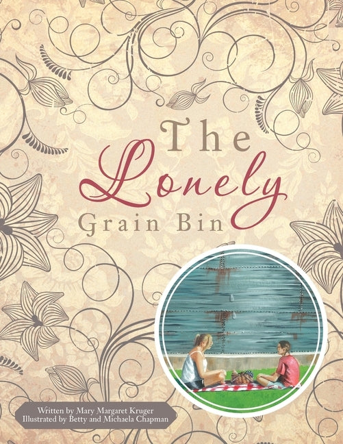 The Lonely Grain Bin by Kruger, Mary Margaret