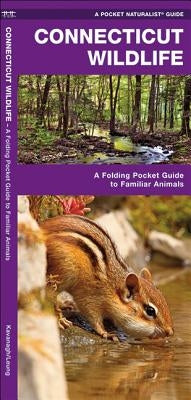 Connecticut Wildlife: A Folding Pocket Guide to Familiar Animals by Kavanagh, James