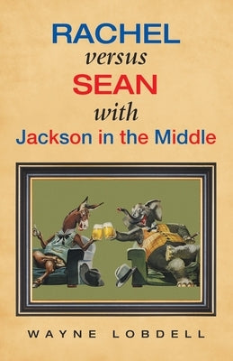 Rachel Versus Sean with Jackson in the Middle by Lobdell, Wayne