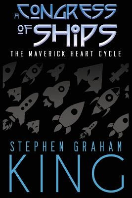 A Congress of Ships by Graham King, Stephen