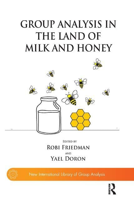 Group Analysis in the Land of Milk and Honey by Doron, Yael