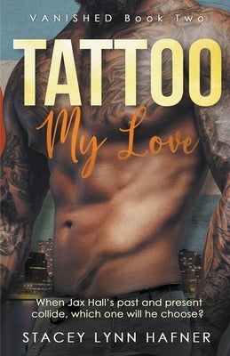 Tattoo My Love by Hafner, Stacey Lynn