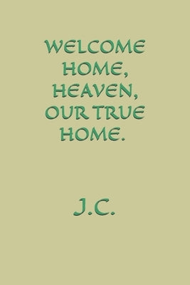 Welcome Home, Heaven by Caraballo, Julio