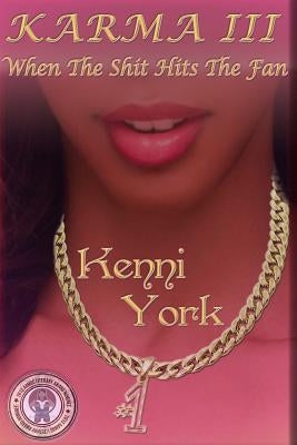 Karma 3: When The Shit Hits The Fan by York, Kenni