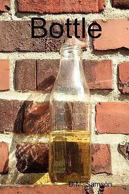 Bottle by Samson, D. M.