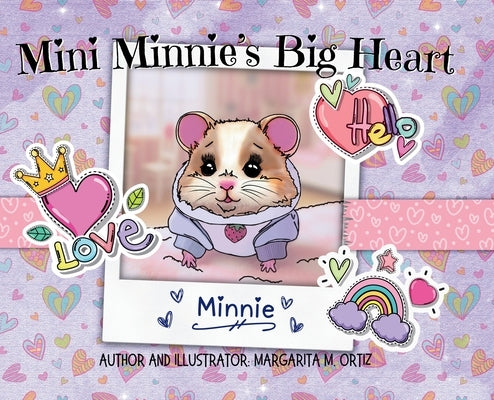 Mini Minnie's Big Heart by Ortiz, Margarita M.