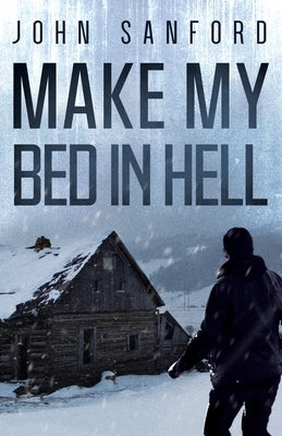 Make My Bed In Hell by Sanford, John