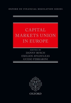 Capital Markets Union in Europe by Busch, Danny