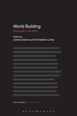 World Building: Discourse in the Mind by Gavins, Joanna