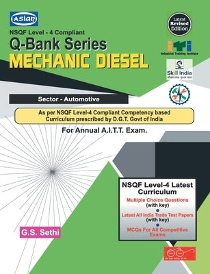 Asian (NSQF Level-4 Compliant) Question Bank Series Mechanic Diesel (Sector-Automotive) For Annual A.I.T.T. Examination by Sethi, G. S.