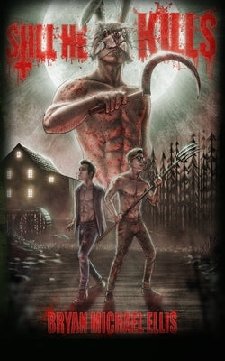Still He Kills by Ellis, Bryan Michael