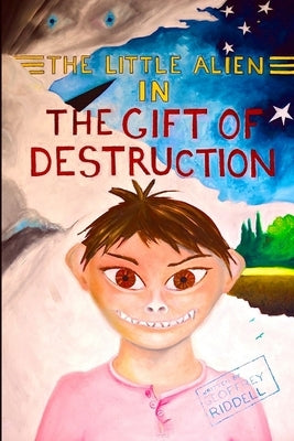 The Gift of Destruction by Riddell, Geoffrey