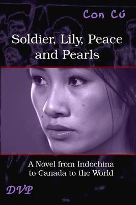 Soldier, Lily, Peace and Pearls - Third Edition: La Galaxie des lumières tardives by Publishing, Deux Voiliers