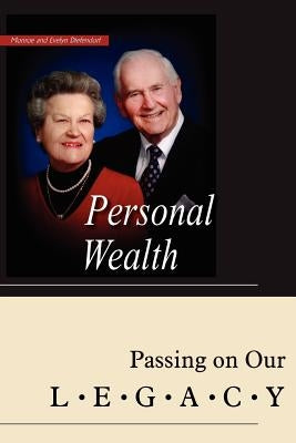 Personal Wealth: Passing on Our Legacy by Diefendorf, Monroe