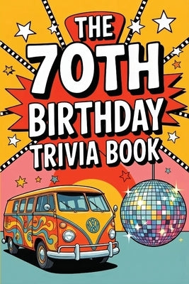 The 70th Birthday Trivia Book by Matthews, Scott