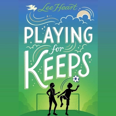 Playing for Keeps by Heart, Lee