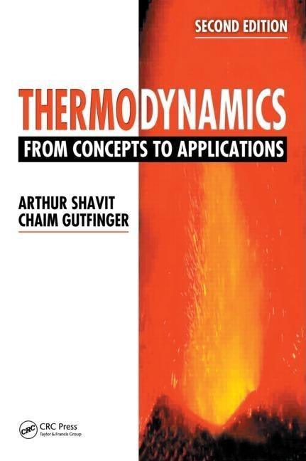 Thermodynamics: From Concepts to Applications, Second Edition by Shavit, Arthur