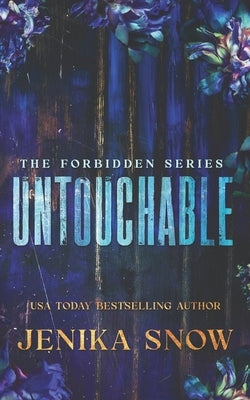 Untouchable: A Forbidden Romance by Snow, Jenika