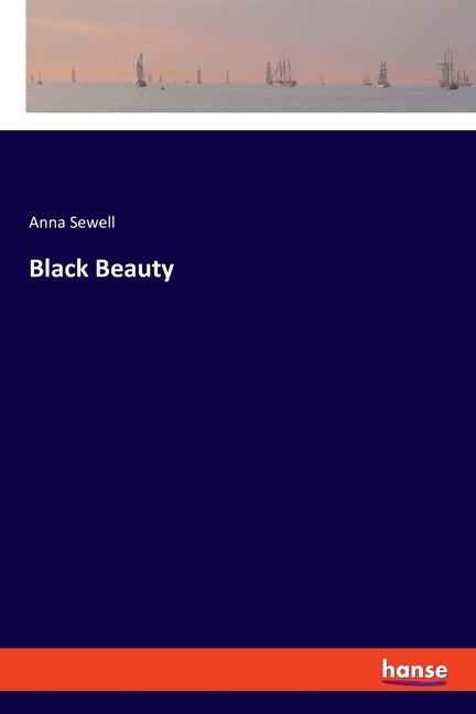 Black Beauty by Sewell, Anna