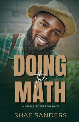 Doing the Math: A Small-Town Romance by Sanders, Shae