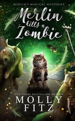 Merlin Kills a Zombie by Fitz, Molly