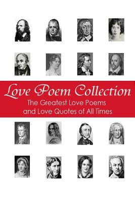 Love Poem Collection: The Greatest Love Poems of All Time by Chityil, George